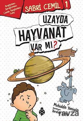 Sabri Cemil 1 / Uzayda Hayvanat Var mı? - Uğurböceği Yayınları