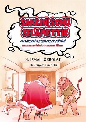 Sabrın Sonu Selamettir / Atasözleriyle Değerler Eğitimi - 1