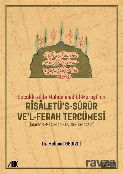 Saçaklı-Zade Muhammed El-Maraşi'nin Risaletü's-sürur ve'l-ferah Tercümesi - 1