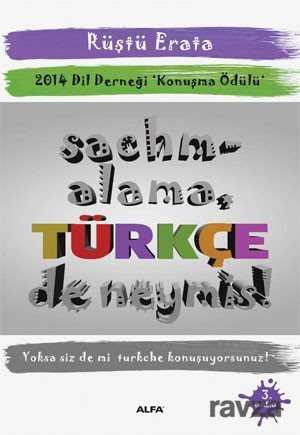 Sachmalama Türkçe de Neymiş! - Alfa Yayınları
