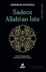 Sadece Allah'tan İste - Hayat Yayınları