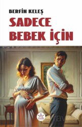 Sadece Bebek İçin - Elpis Yayınları