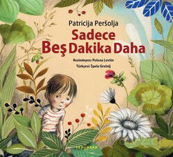 Sadece Beş Dakika Daha - Yeni İnsan Yayınevi