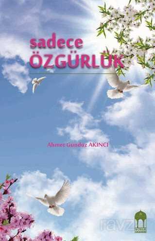 Sadece Özgürlük - Bursa Akademi