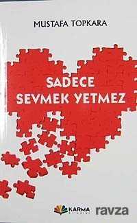 Sadece Sevmek Yetmez - Karma Kitaplar