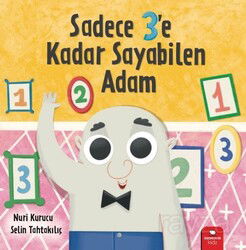Sadece Üçe Kadar Sayabilen Adam - RedHouse Kidz Yayınları