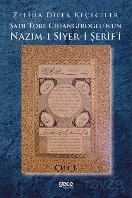 Şadi Töre Cihangiroğlu'nun Nazım-ı Siyer-i Şerif'i Cilt 1 - 1