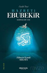 Sadık Dost Hazreti Ebubekir (Ra) - Bir Gençlik Yayınları