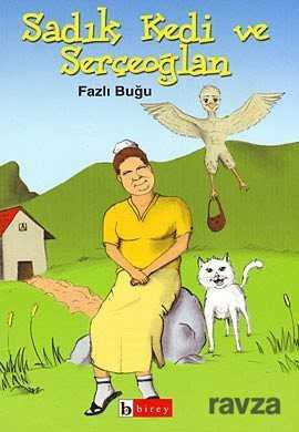 Sadık Kedi ve Serçeoğlan - Birey Yayınları