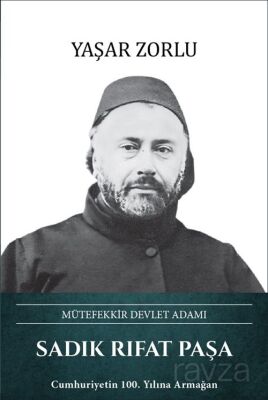 Sadık Rıfat Paşa Mütefekkir Devlet Adamı - 1