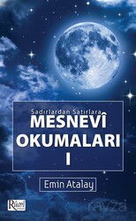 Sadırlardan Satırlara Mesnevi Okumaları 1 - Rumi Yayınları (Konya)