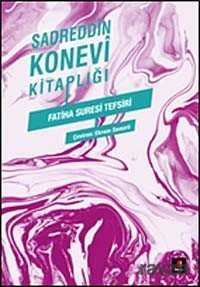 Sadreddin Konevi Kitaplığı - Fatiha Suresi Tefsiri - Kapı Yayınları