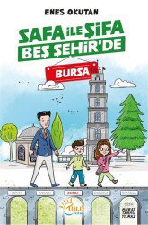 Safa İle Şifa Beş Şehir'de / Bursa - Tulu Kitap