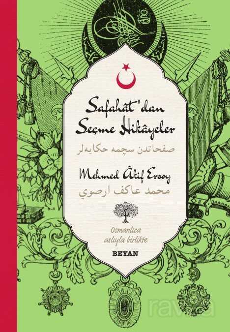 Safahat'dan Seçme Hikayeler-Mehmed Akif Ersoy (İki Dil (Alfabe) Bir Kitap-Osmanlıca-Türkçe) - Beyan Yayınları