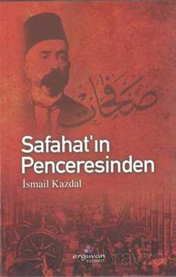 Safahat'ın Penceresinden - Erguvan Yayınevi
