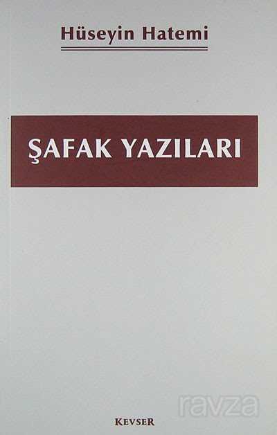 Şafak Yazıları - Kevser Yayınları