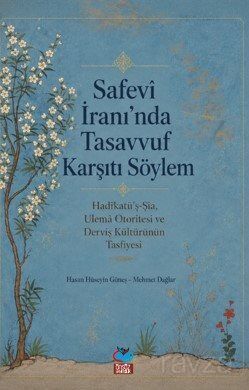 Safevi İran'ında Tasavvuf Karşıtı Söylem - 1