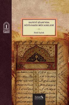 Safevi Şiasında Sûfi Fakih Mücadelesi - 1