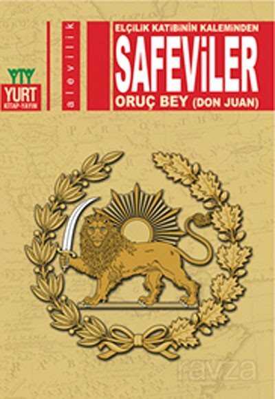 Safeviler - Elçilik Katibinin Kaleminden - Yurt Kitap Yayın