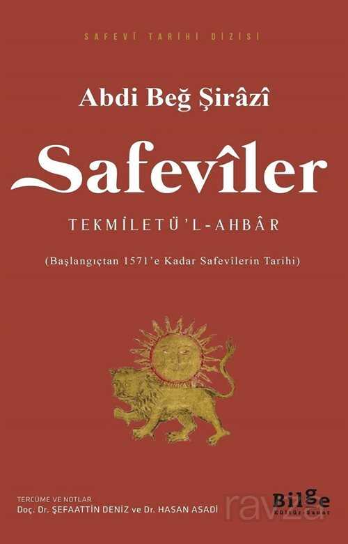 Safeviler Tekmiletü'l-Ahbar (Başlangıçtan 1571'e Kadar Safevilerin Tarihi) - Bilge Kültür Sanat