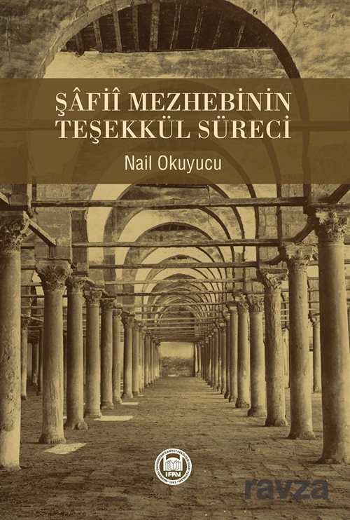 Şafii Mezhebinin Teşekkül Süreci - M.Ü. İlahiyat Fak. Vakfı Yayınları