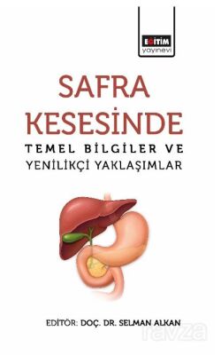 Safra Kesesinde Temel Bilgiler ve Yenilikçi Yaklaşımlar - 1