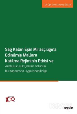 Sağ Kalan Eşin Mirasçılığına Edinilmiş Mallara Katılma Rejiminin Etkisi ve Arabuluculuk Çözüm Yolunu - 1