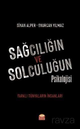 Sağcılığın ve Solculuğun Psikolojisi - 1