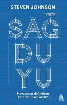 Sağduyu / Hayatımızı değiştiren kararları nasıl alırız? - Aganta Kitap