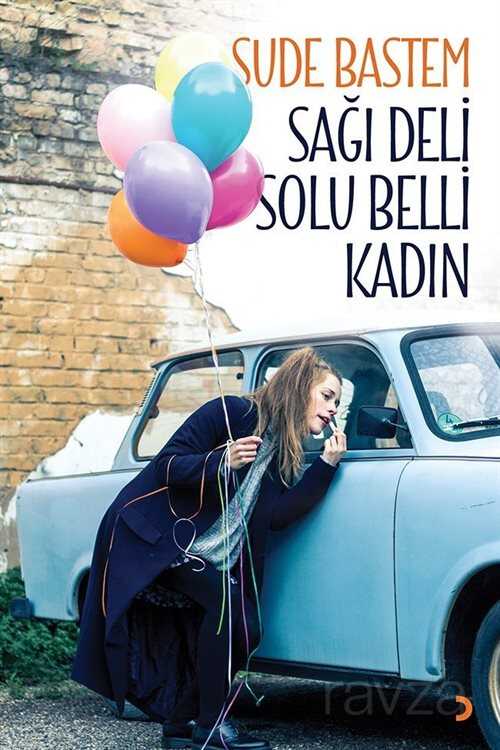 Sağı Deli Solu Belli Kadın - 1