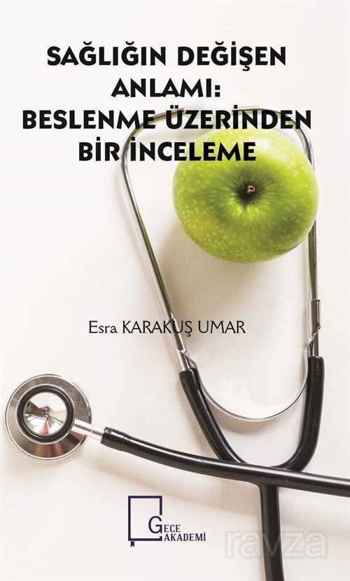 Sağlığın Değişen Anlamı:Beslenme Üzerinden Bir İnceleme - Gece Akademi