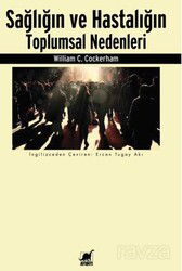Sağlığın Ve Hastalığın Toplumsal Nedenleri - Ayrıntı Yayınları