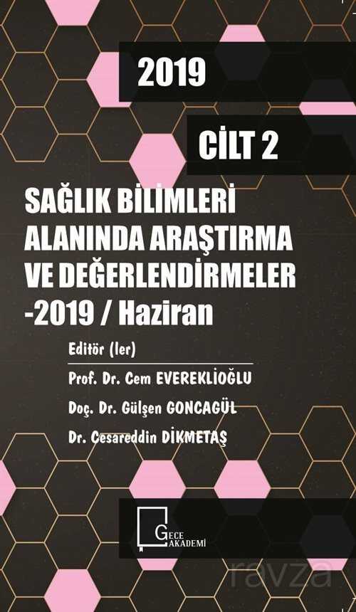 Sağlık Alanında Araştırma ve Değerlendirmeler - 2019 / Haziran Cilt 1 - 1