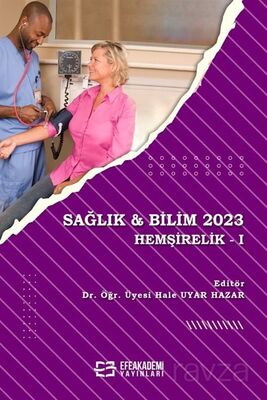 Sağlık - Bilim 2023: Hemşirelik -I - 1