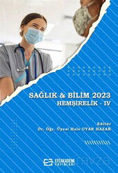Sağlık - Bilim 2023: Hemşirelik IV - Efe Akademi Yayınları