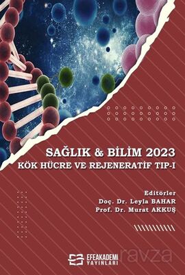 Sağlık - Bilim 2023: Kök Hücre ve Rejeneratif Tıp 1 - 1