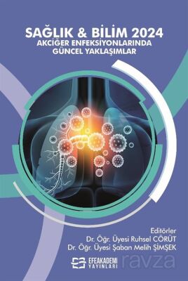 Sağlık - Bilim 2024: Akciğer Enfeksiyonlarında Güncel Yaklaşımlar - 1