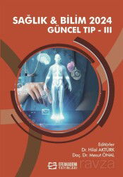 Sağlık - Bilim 2024 Güncel Tıp III - Efe Akademi Yayınları