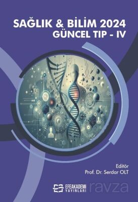 Sağlık - Bilim 2024: Güncel Tıp IV - 1