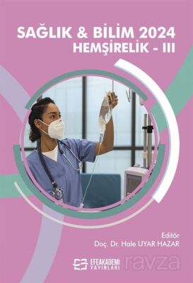 Sağlık - Bilim 2024: Hemşirelik III - 1