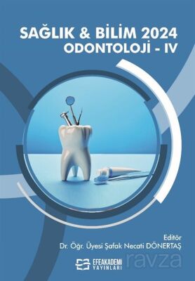 Sağlık - Bilim 2024: Odontoloji IV - 1