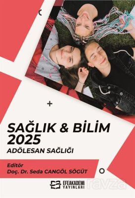 Sağlık - Bilim 2025: Adölesan Sağlığı - 1