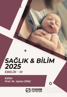 Sağlık - Bilim 2025: Ebelik III - 1