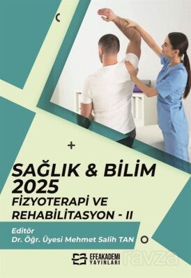 Sağlık - Bilim 2025: Fizyoterapi ve Rehabilitasyon II - 1