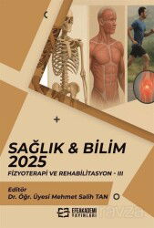 Sağlık - Bilim 2025: Fizyoterapi ve Rehabilitasyon III - Efe Akademi Yayınları