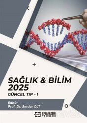 Sağlık - Bilim 2025: Güncel Tıp 1 - Efe Akademi Yayınları