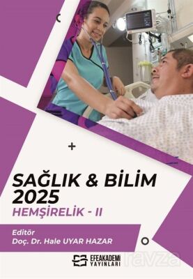 Sağlık - Bilim 2025: Hemşirelik II - 1