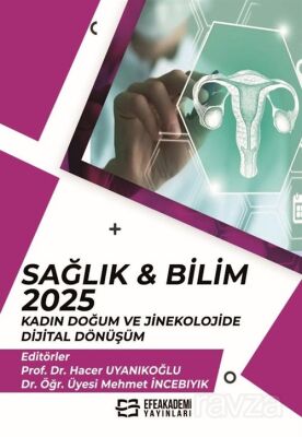 Sağlık - Bilim 2025: Kadın Doğum ve Jinekolojide Dijital Dönüşüm - 1