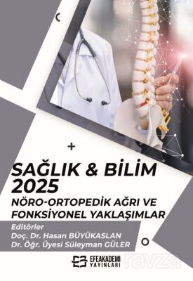 Sağlık - Bilim 2025: Nöro-Ortopedik Ağrı ve Fonksiyonel Yaklaşımlar - 1