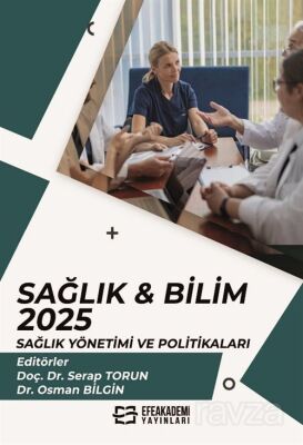 Sağlık - Bilim 2025: Sağlık Yönetimi ve Politikaları - 1